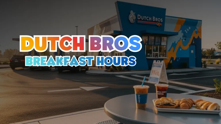Dutch Bros Breakfast Hours