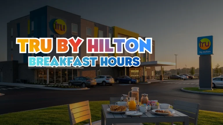 Tru by Hilton Breakfast Hours